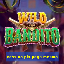 cassino pix paga mesmo